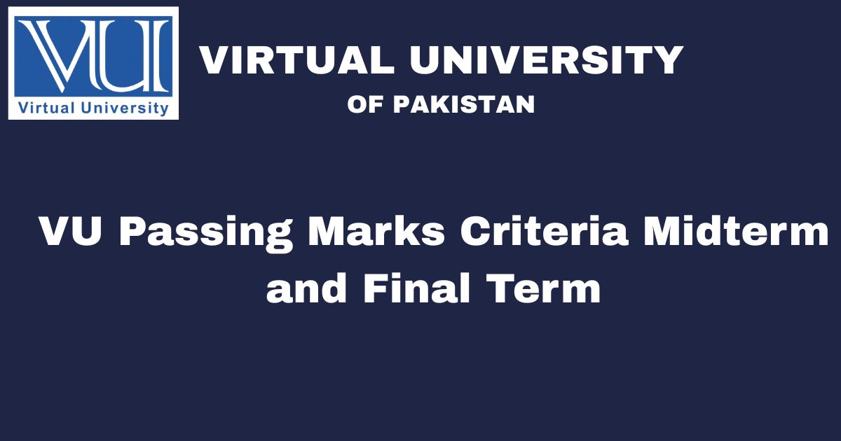 VU Passing Marks Criteria Midterm and Final Term
