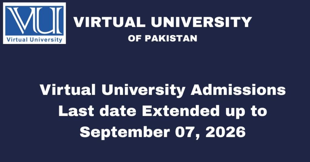 Virtual University Admissions Last date 2026
